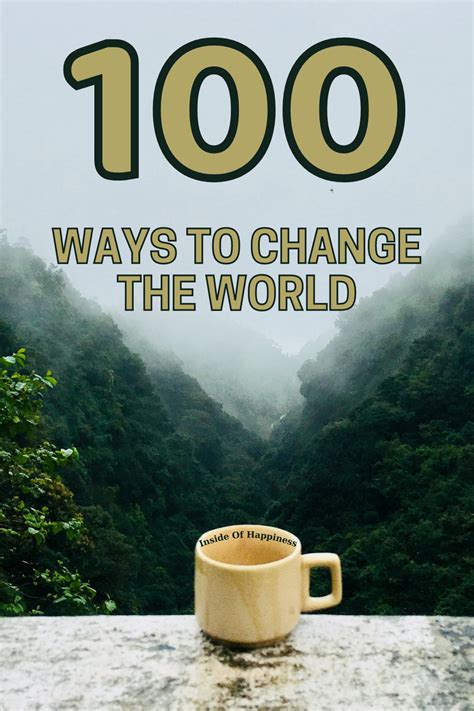 View the current offers here. . 100 ways to change the world
